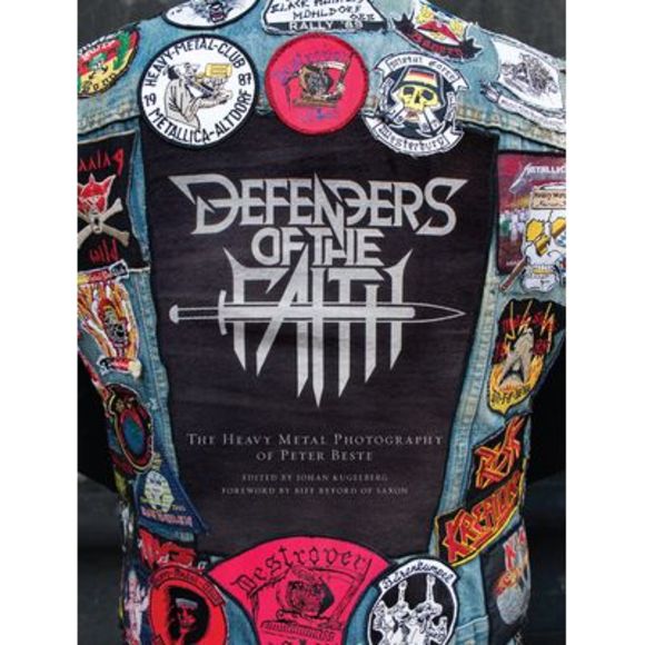 Peter Beste Other - Defenders of the Faith: The Heavy Metal Photography of Peter Beste -- Peter Best
